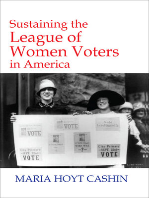 cover image of Sustaining the League of Women Voters in America